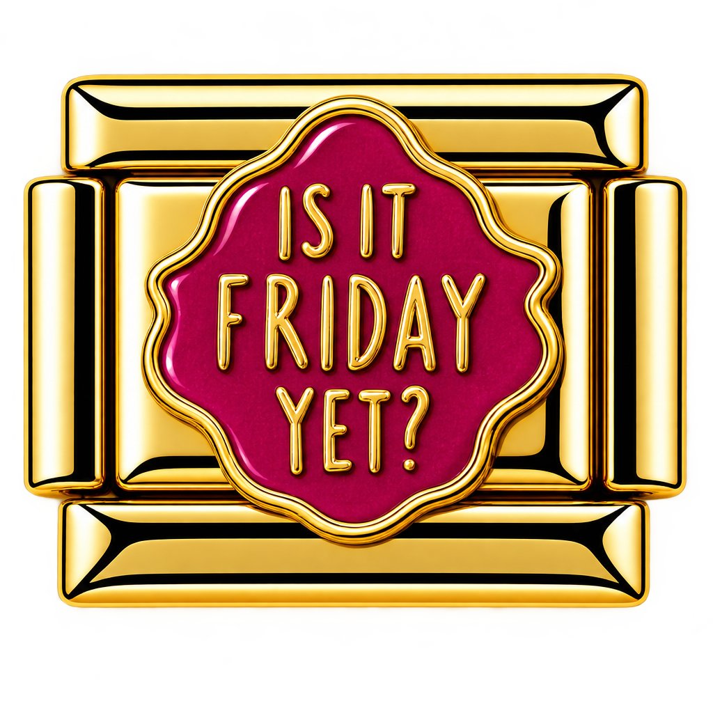 Friday yet Charm