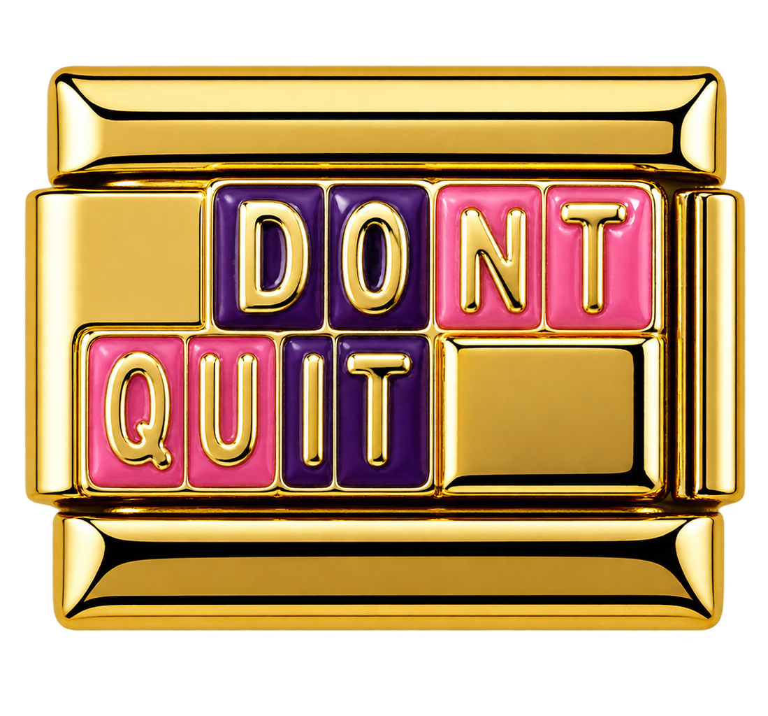 Don’t Quit Charm